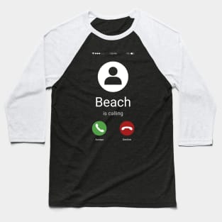 Beach is calling Baseball T-Shirt